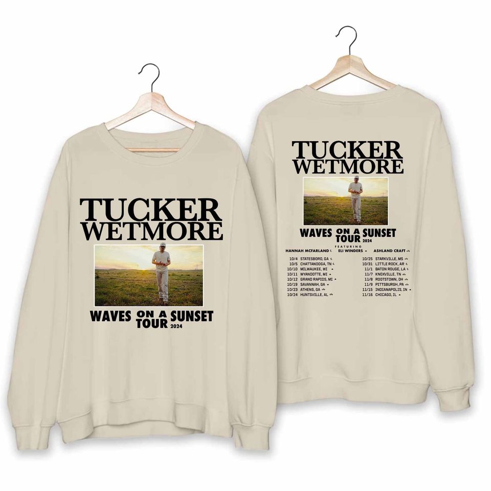 Tucker Wetmore - Waves On A Sunset Tour 2024 Sweater Tucker Wetmore Fan Sweater Tucker Wetmore 2024 Sweater Waves On A Sunset Tour Sweatshirt