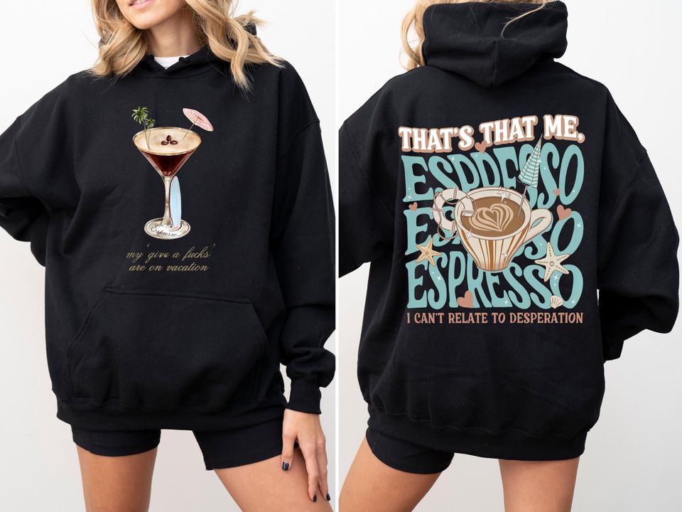 Two-Sided Thats That Me Espresso Hoodie, Cant Relate To Desperation Hoodie, Coquette Espresso Hoodie, Sabrina Carpenter Hoodie
