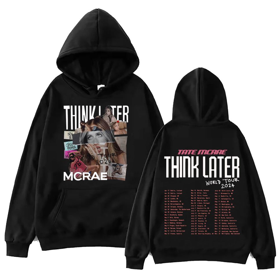 Tate Mcrae The Think Later World Tour 2024 Tour Hoodie, Harajuku Hip Hop Pullover Tops Hoodie, Music Fans Gift