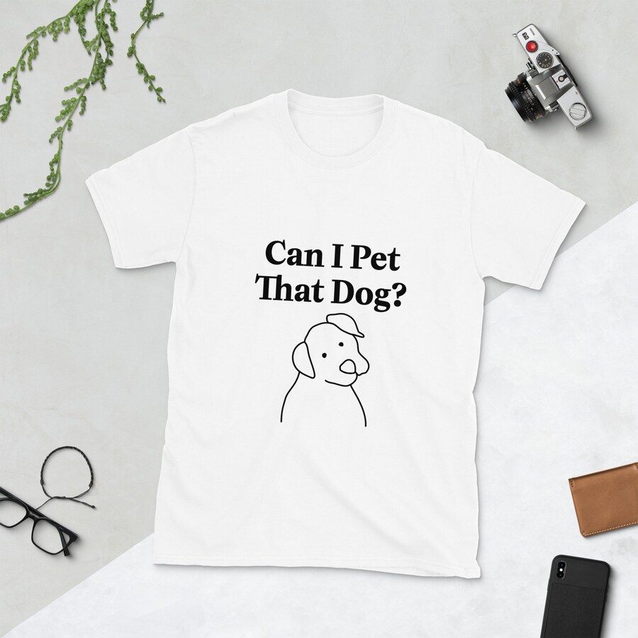 Men, Women, Short-Sleeve Unisex T-Shirt- Can I Pet That Dog?, Funny, Gift For Him Or Her, Anniversary, Birthday, Christmas Present, Tiktok