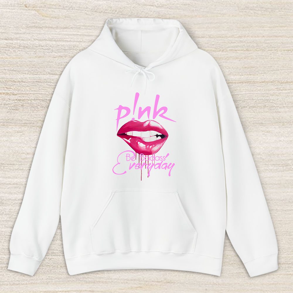 Vintage P!nk Be Fan Hoodie, P!nk Be Badass Everyday Unisex Hoodie For Fans