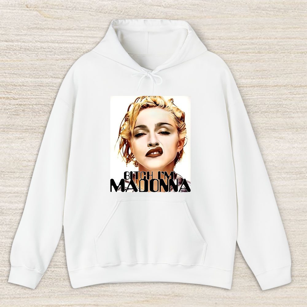 Vintage Madonna Bitch Fan Hoodie, Madonna Bitch Im Madonna Unisex Hoodie