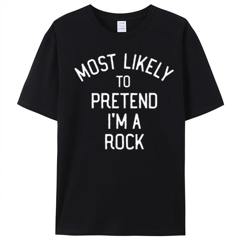 Most Likely shirt, Most Likely To Pretend I’m A Rock Halloween Matching Unisex T-Shirt