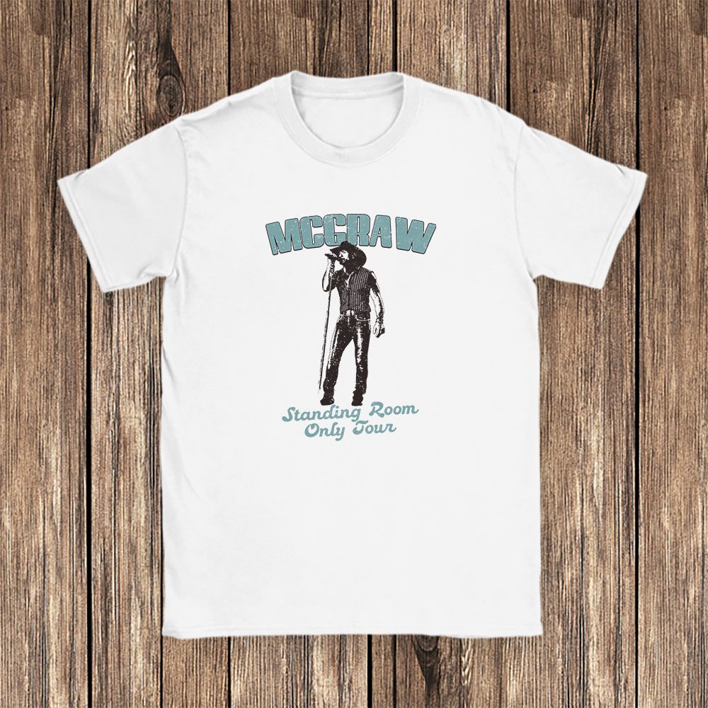 Tim Mcgraw shirt, Tim Mcgraw Standing Room Only Tour 2024 Unisex T-Shirt