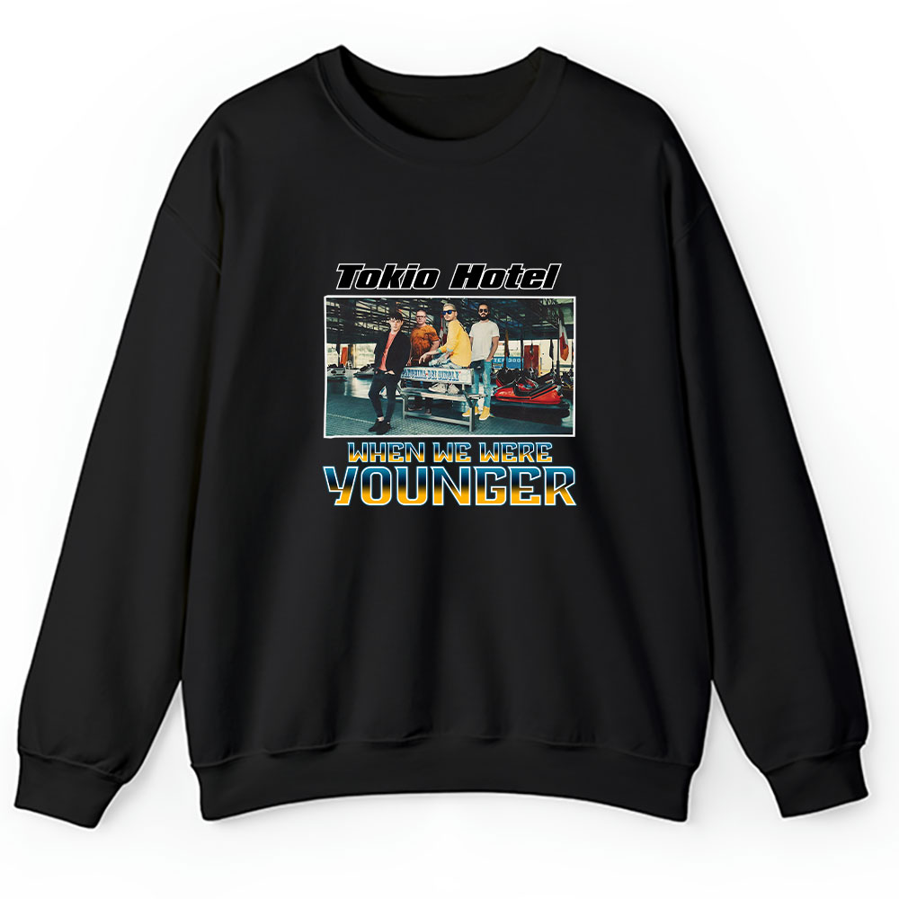 Tokio Hotel Sweater, Tokio Hotel When We Were Younger Song Unisex Sweatshirt