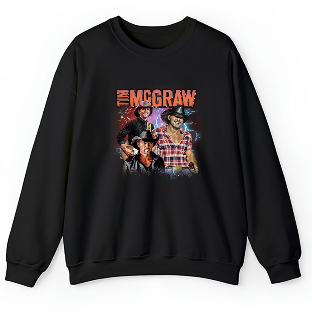 Tim Mcgraw Sweater, Tim Mcgraw The Country Music Star Mcgraw Unisex Sweatshirt