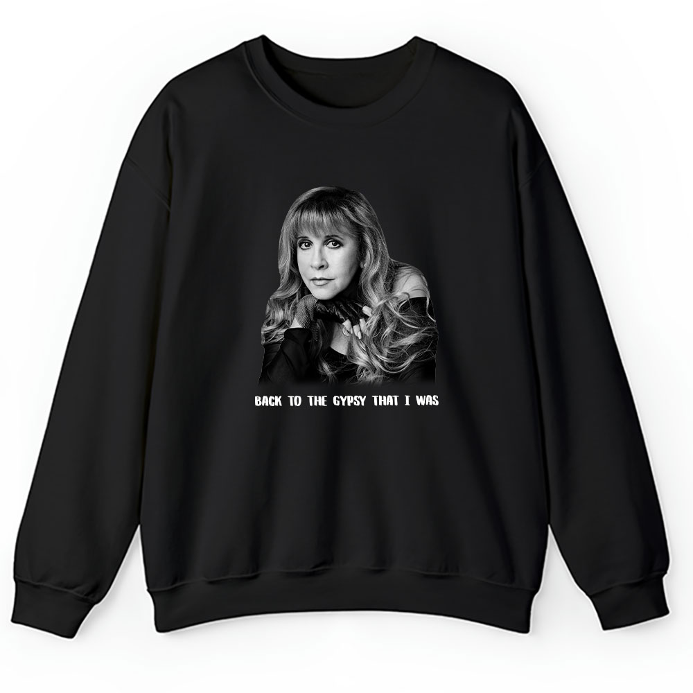 Stevie Nicks Sweater, Stevie Nicks Back To The Gipsy That I Was Unisex Sweatshirt