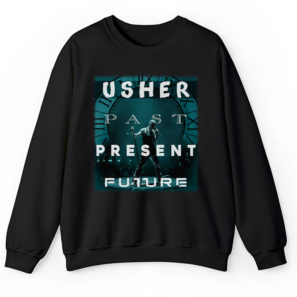 Usher Past Sweater, Usher Past Present Future 2024 Tour Unisex Sweatshirt