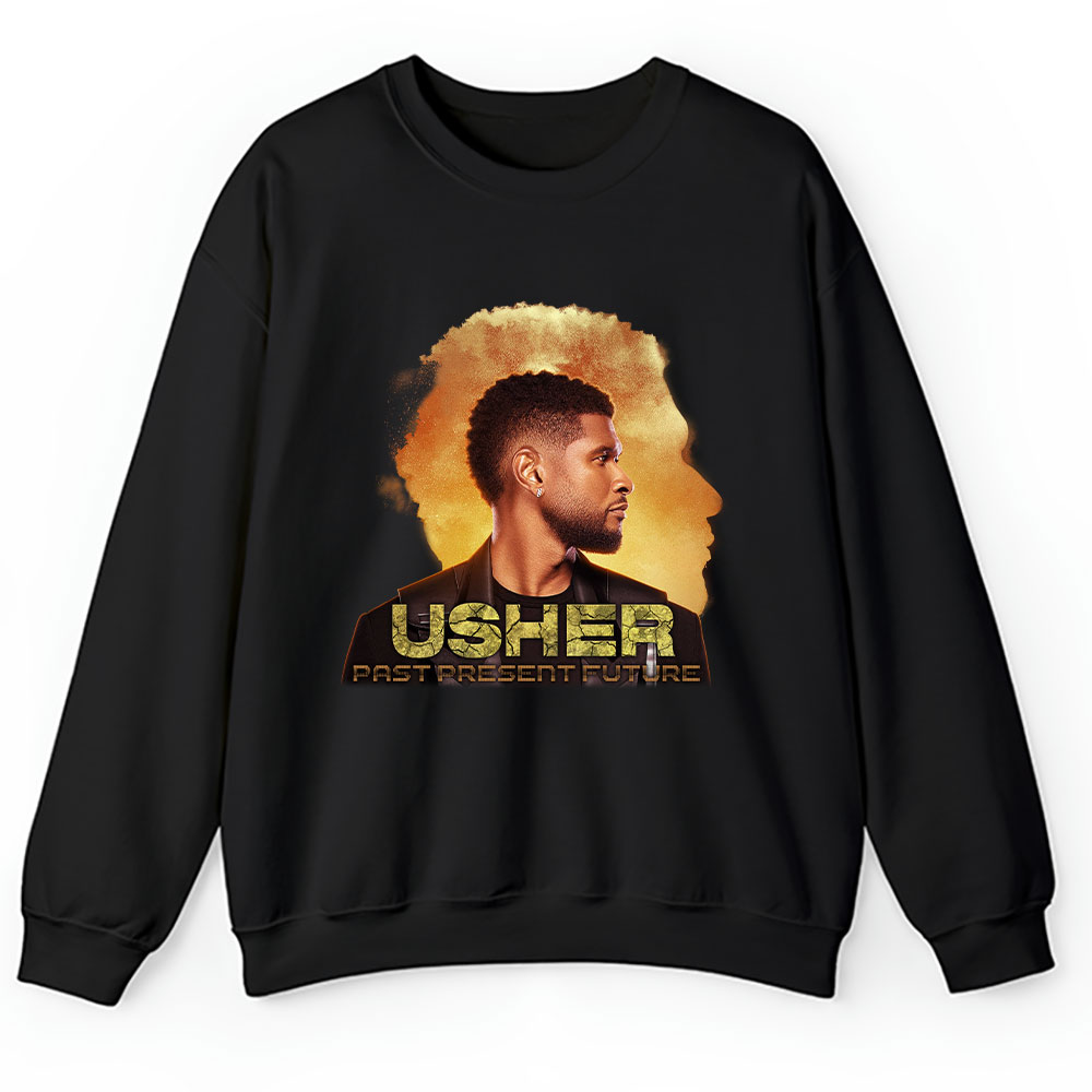 Usher Past Sweater, Usher Past Present Future 2024 Tour Unisex Sweatshirt