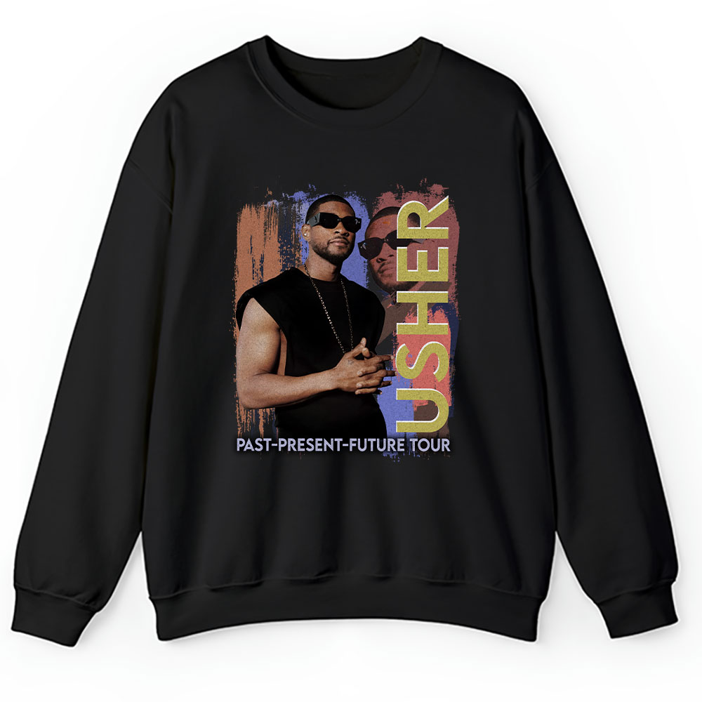 Usher Past Sweater, Usher Past Present Future 2024 Tour Unisex Sweatshirt