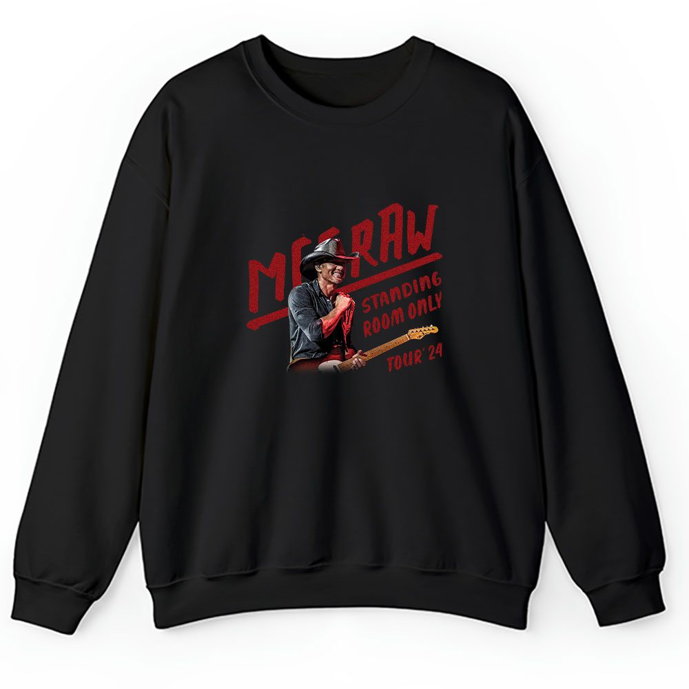 Tim Mcgraw Sweater, Tim Mcgraw Standing Room Only Tour 2024 Unisex Sweatshirt