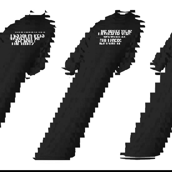 I Was Sober For 11 Years Then I Turned 12 Apparel T-Shirt