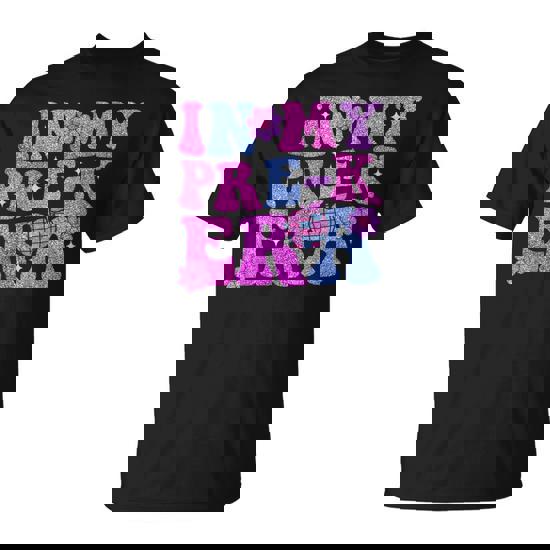 In My Pre-K Era Girl Back To School Pre-K Teacher Student T-Shirt