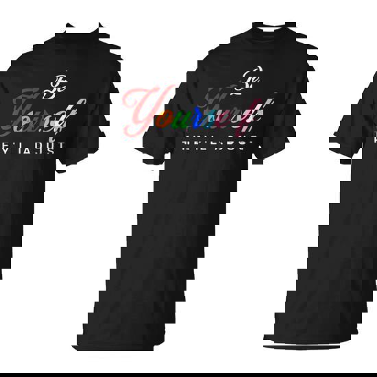 Lgbt Be Yourself They'll Lgbtq Rainbow Flag Pride Gay Ally T-Shirt