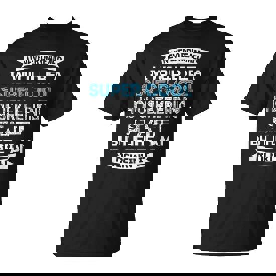 Housekeeping Staff Housekeeping Week Appreciation T-Shirt