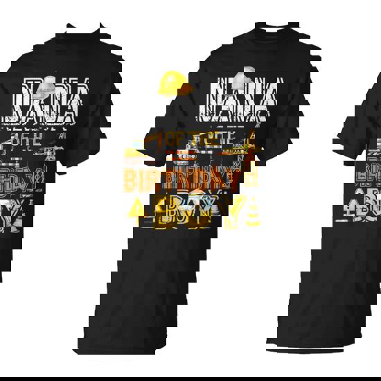 Nana Of The Birthday Construction Worker Boy Crew Bday Party T-Shirt