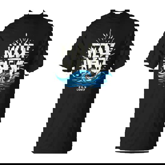 Made New Baptized Baptism T-Shirt