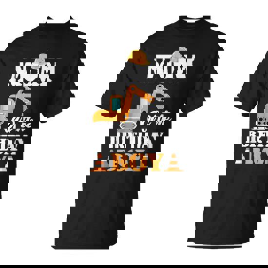 Mom Of The Birthday Boy Construction Boy's Birthday Party T-Shirt