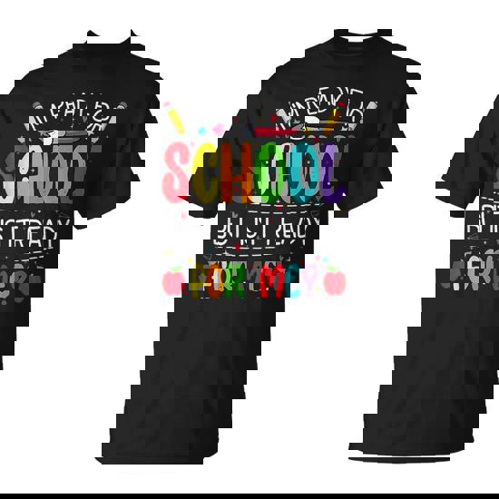 I'm Ready For School But Is It Ready For Me Back To School T-Shirt