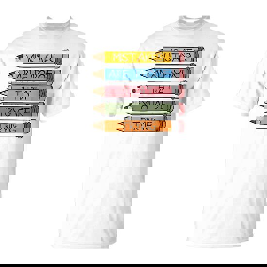 Mistakes Are Proof That You Are Trying Pencils T-Shirt