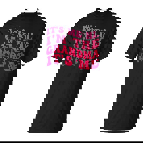 It's Me Hi I'm The Grandma It's Me Pink Groovy Grandma T-Shirt