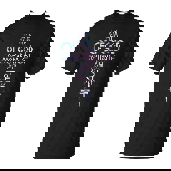 I Am A Child Of God A Woman Of Faith A Warrior Of Christ T-Shirt