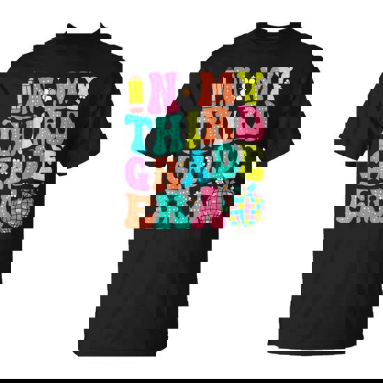 In My Third Grade Era 3Rd Grade Vibes Back To School T-Shirt