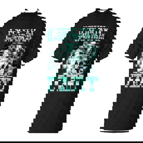 If They Talk Behind Your Back Fart Wolf Sayings T-Shirt