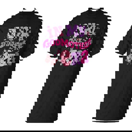 In My Godmother Era Fairy Godmother Proposal Mother's Day T-Shirt