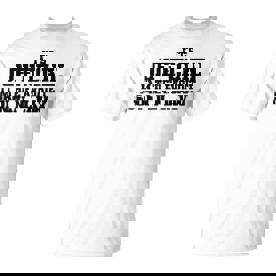 It's Official I'm The Favorite Son In Law T-Shirt