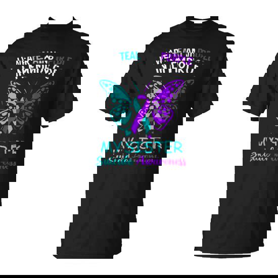 I Wear Teal Purple In Memory Of My Sister Suicide Awareness T-Shirt