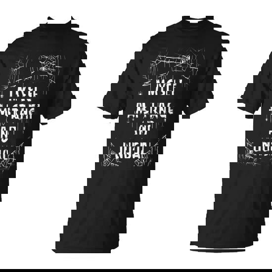 I Myself Am Strange Unusual Spooky Spider Halloween 80S 90S T-Shirt