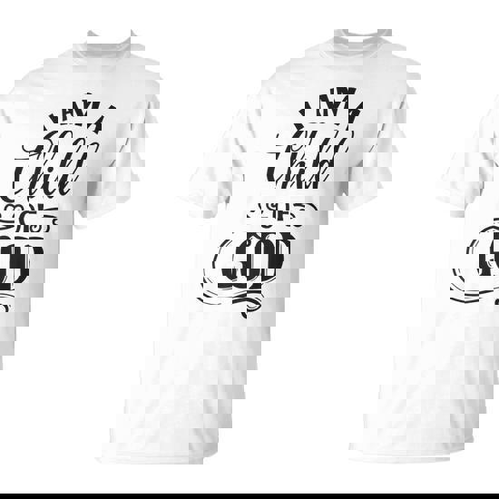 I Am A Child Of God Christian T-Shirt