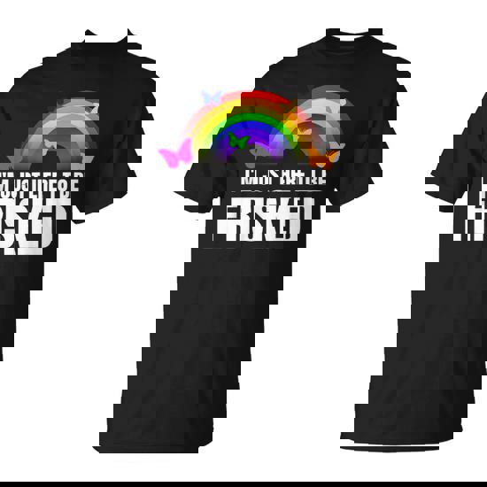 I'm Just Here To Be Frisked Tsa Embarrassing Airport T-Shirt