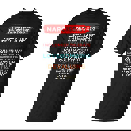 Narcissist Narcissistic Free Zone Awareness Survivor Support T-Shirt