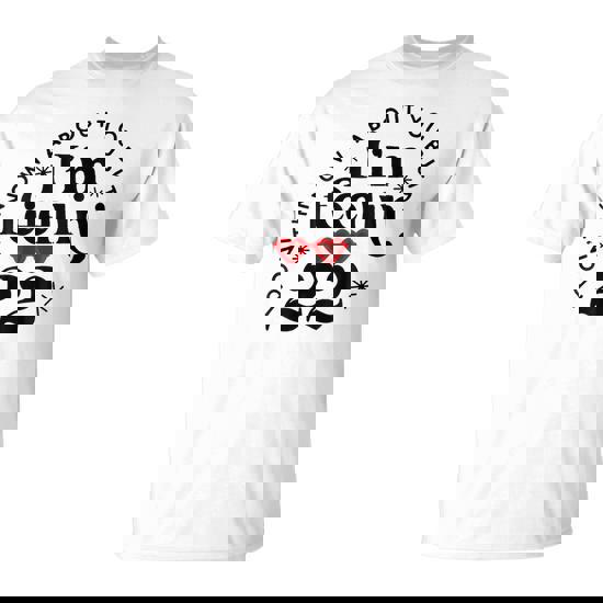 I Don't Know About You But I'm Feeling Birthday Twenty Two T-Shirt