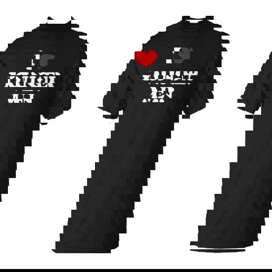 I Love Younger Men I Heart Younger Men T-Shirt