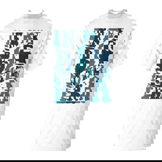 In My Big Brother Era T-Shirt