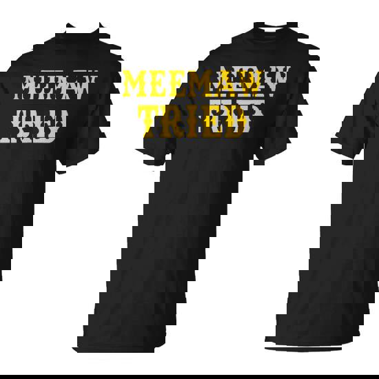 Meemaw Tried T-Shirt