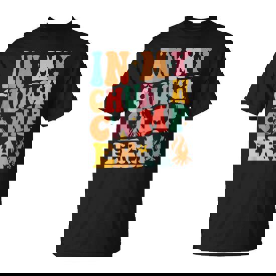 In My Church Camp Era Summer Camping T-Shirt