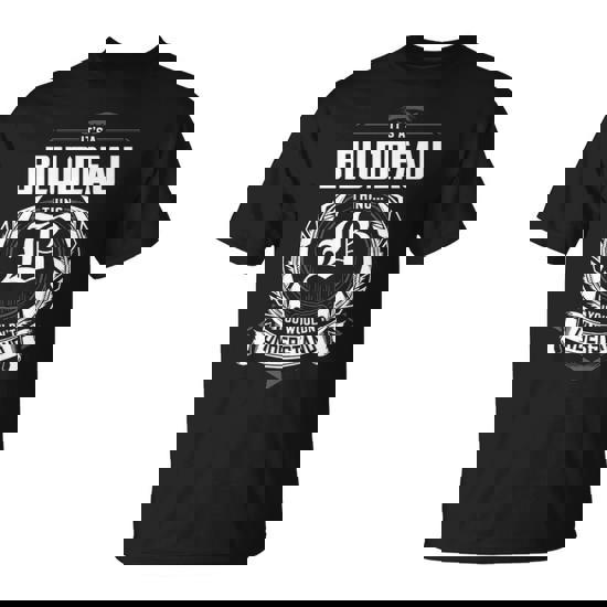 It's A Bilodeau Thing You Wouldn't Understand Personalized Last Name For Bilodeau T-Shirt