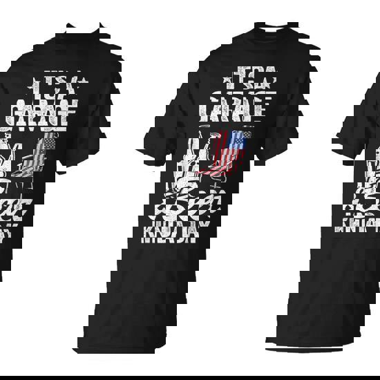 It's A Garage & Beer Kinda Day 4Th Of July Garage Drinker T-Shirt