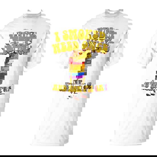 I Smoked Weed Once And Now I'm Gay T-Shirt