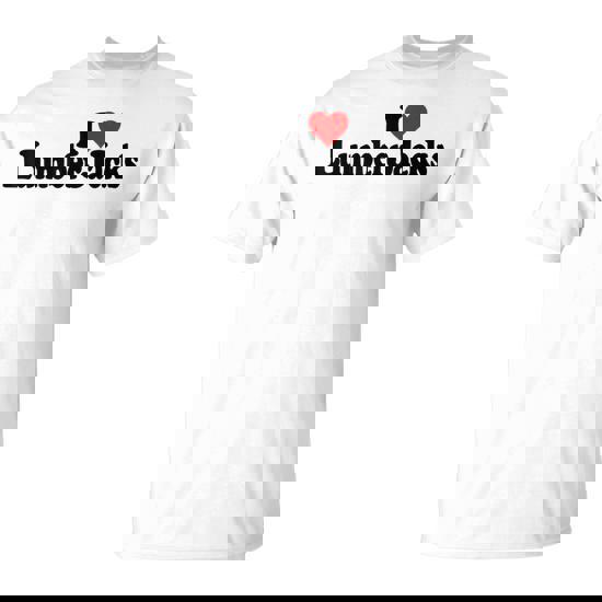 I Love Heart Lumberjacks Lumber Jacks Loggers T-Shirt