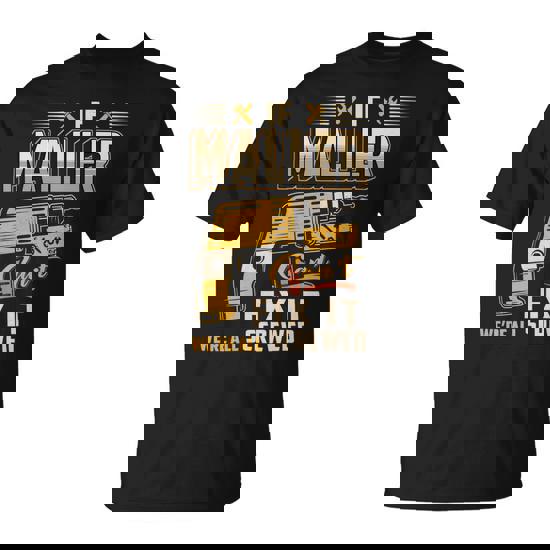 If Maller Can't Fix It We're All Screwed T-Shirt