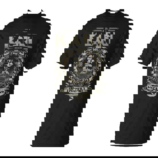 It's A Karl Thing You Wouldn't Understand T-Shirt