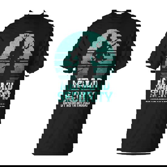 Mermaid Security Vintage Birthday Party Dad Father Day T-Shirt