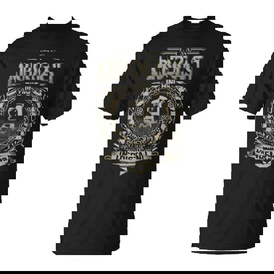 It's An Arbogast Thing You Wouldn't Understand T-Shirt