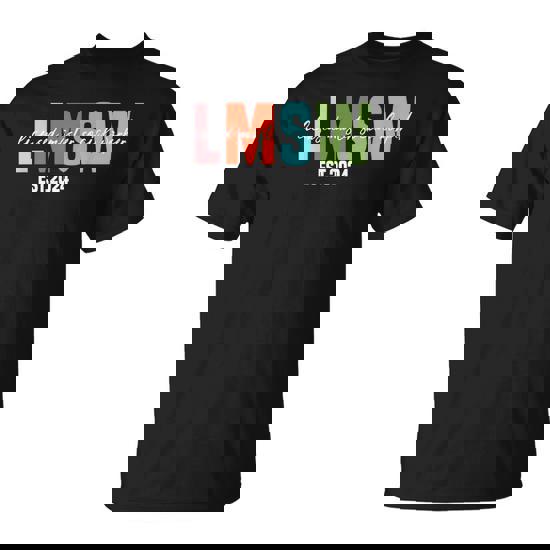 Lmsw 2024 Licensed Master Social Worker Graduation T-Shirt