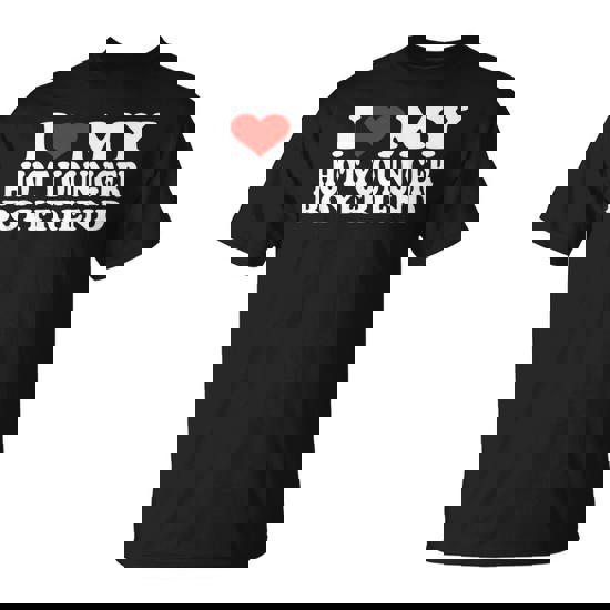 I Love My Hot Younger Boyfriend I Heart My Hot Younger Bf T-Shirt